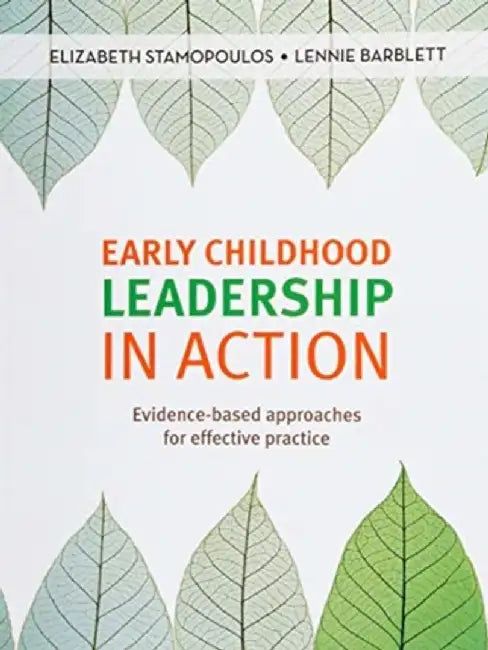 Early Childhood Leadership in Action by Elizabeth Stamopolous