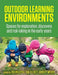Outdoor Learning Environments: Spaces for exploration, discovery and risk-taking in the early years by Michael Hviid Jacobsen