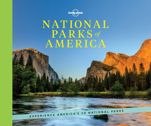 National Parks of America: Experience America's 59 National Parks by Lonely Planet