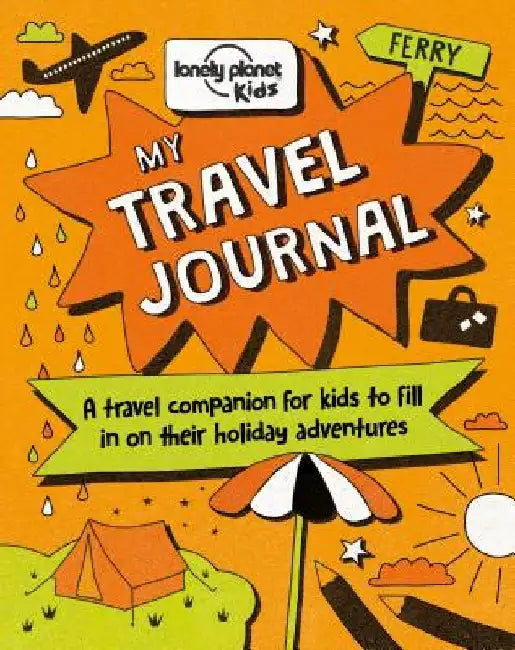Lonely Planet Kids My Travel Journal by Nicola Baxter