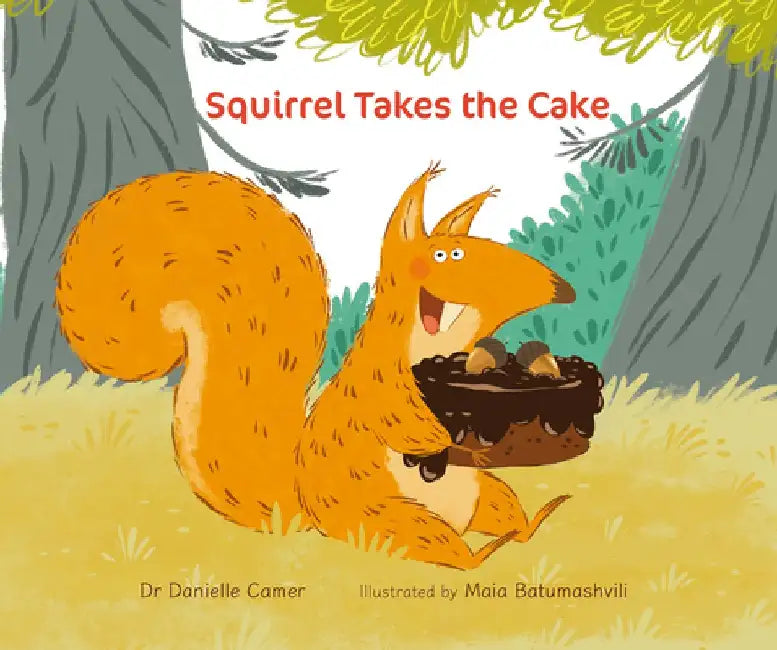 Squirrel Takes the Cake by Danielle Camer