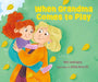 When Grandma Comes to Play by Niki Wahapa