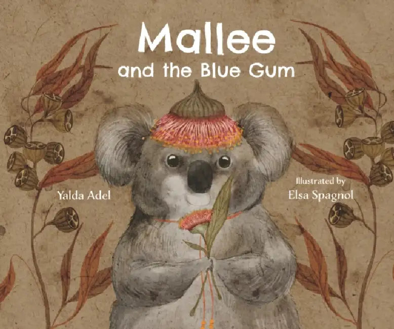 Mallee and the Blue Gum by Yalda Adel, Elsa Spagnol