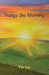 Nudge the Morning by Pat Lee