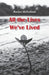 All the Lives We've Lived by Roslyn McFarland