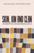 Skin, Kin and Clan: The dynamics of social categories in Indigenous Australia by Patrick McConvell