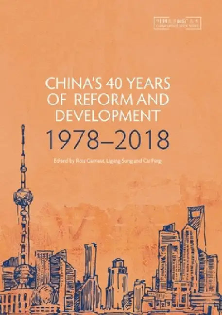 China's 40 Years of Reform and Development: 1978-2018 by Ross Garnaut