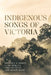 Indigenous Songs of Victoria by Stephen Morey, Edward Ryan, Grace Koch