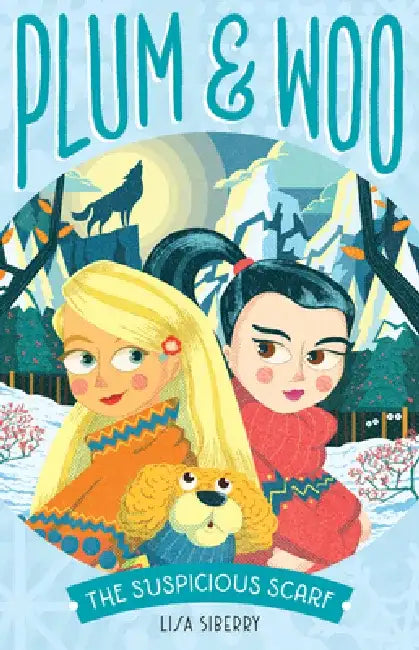 The Suspicious Scarf: Plum and Woo #2 by Lisa Siberry