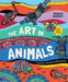 The Art in Animals: A Numbers and Words Treasury by Bronwyn Bancroft