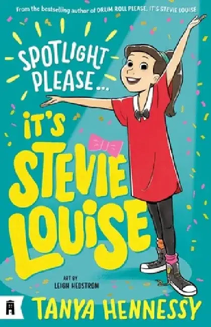 Spotlight Please, It's Stevie Louise: Volume 2 by Tanya Hennessy