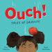Ouch: Tales of Gravity by Kate Simpson