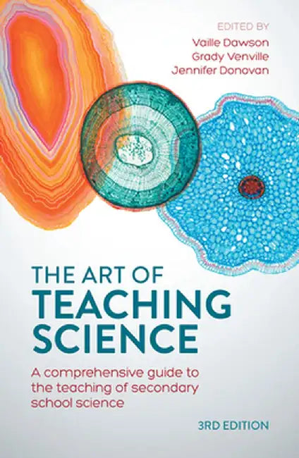 The Art of Teaching Science: A comprehensive guide to the teaching of secondary school science by Vaille Dawson