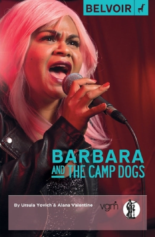 Barbara and the Camp Dogs by Alana Valentine, Ursula Yovich
