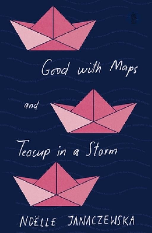 Good with Maps and Teacup in a Storm by Noelle Janaczewska