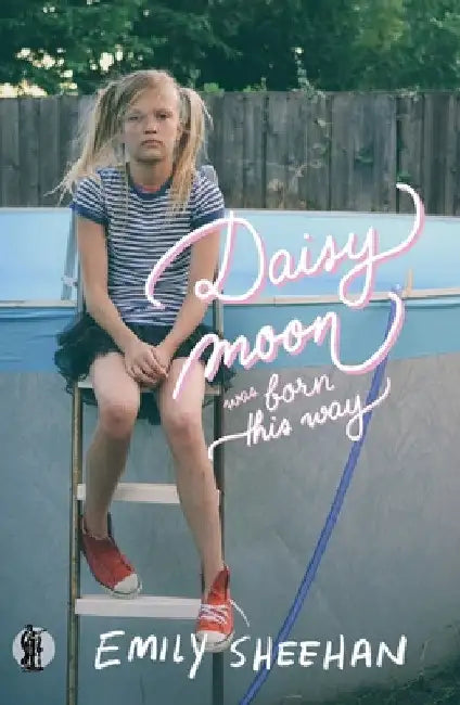 Daisy Moon Was Born This Way by Emily Sheehan