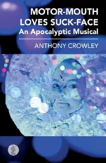 Motor-Mouth Loves Suck-Face by Anthony Crowley