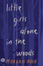 little girls alone in the woods by Morgan Rose