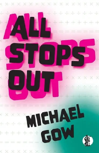 All Stops Out by Michael Gow