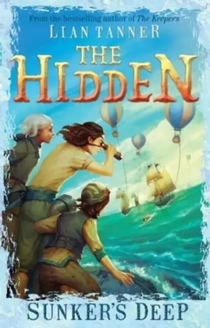 Sunker's Deep: Hidden Series 2 by Lian Tanner