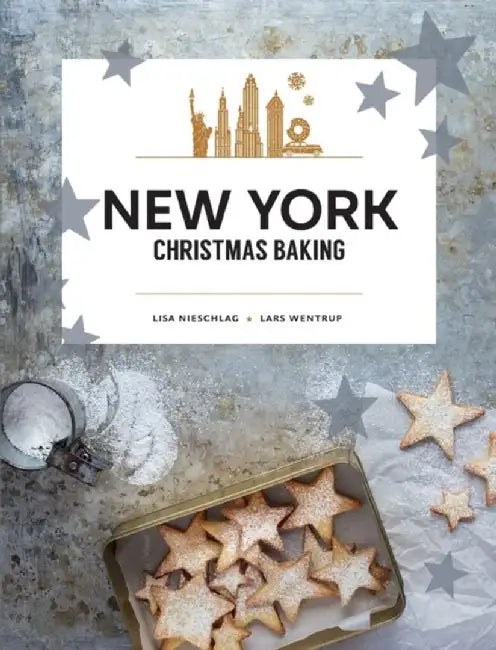 New York Christmas Baking by Lisa Nieschlag