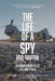 The Life of a Spy by Rod Barton