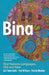 Bina: First Nations Languages, Old and New by Gari Tudor-Smith, Paul Williams, Felicity Meakins