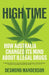 High Time: How Australia Changed Its Mind About Illegal Drugs by Desmond Manderson