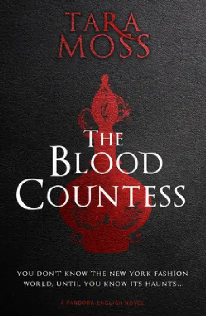 The Blood Countess: Volume 1 by Tara Moss