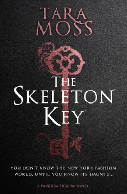 The Skeleton Key: Volume 3 by Tara Moss
