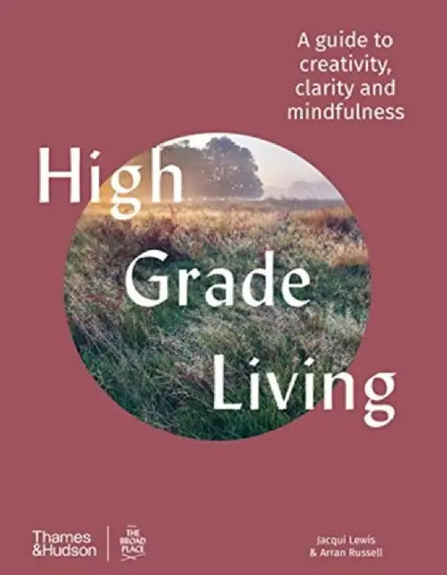 High Grade Living by Jacqui Lewis