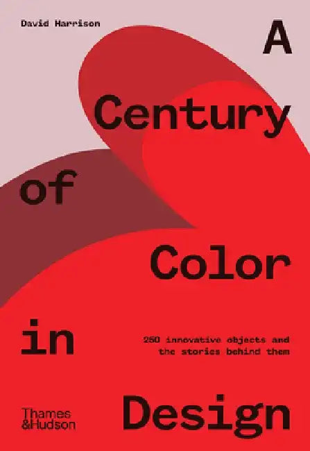 A Century of Color in Design by David Harrison