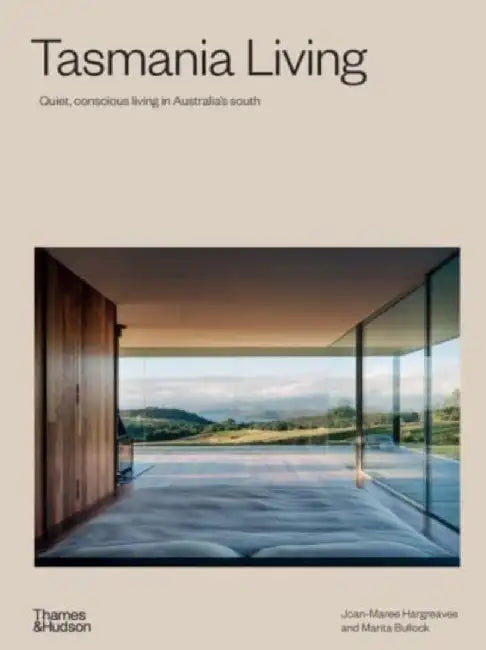 Tasmania Living by Joan-Maree Hargreaves
