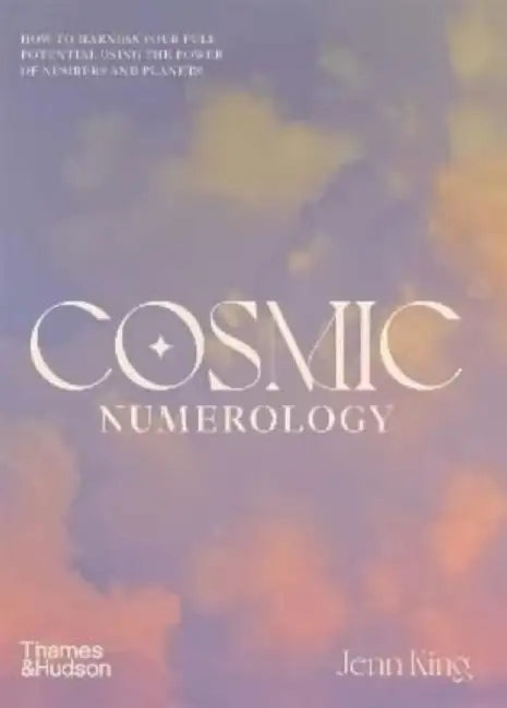 Cosmic Numerology by Jenn King