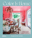 Color Is Home: A Brave Guide to Designing Classic Interiors by Charlotte Coote