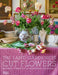The Land Gardeners: Cut Flowers by Bridget Elworthy