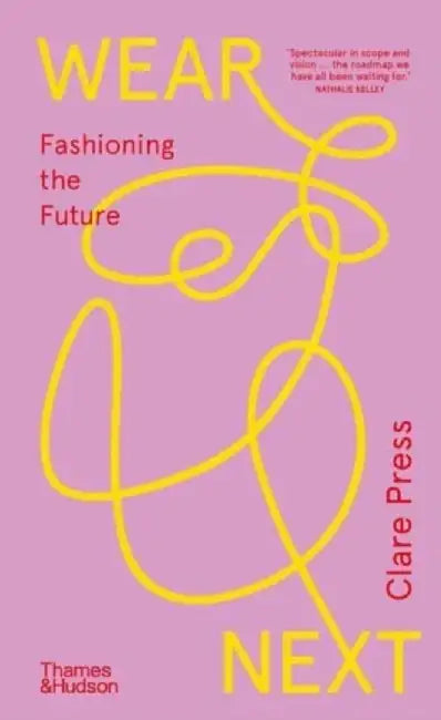 Wear Next by Clare Press
