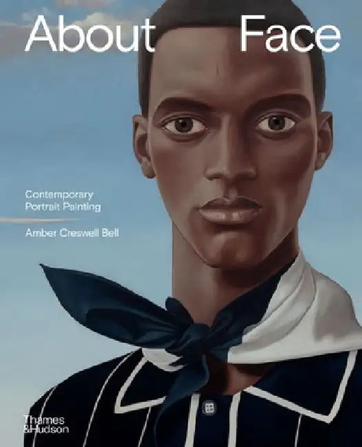 About Face: Contemporary Portrait Painting by Amber Creswell Bell
