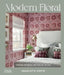 Modern Floral: Timeless Interiors Inspired by Nature by Charlotte Coote