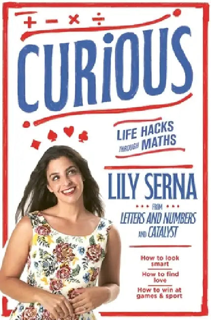 Curious: Life Hacks Through Maths by Lily Serna