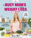 The Busy Mum's Guide to Weight Loss on a Budget by Rhian Allen