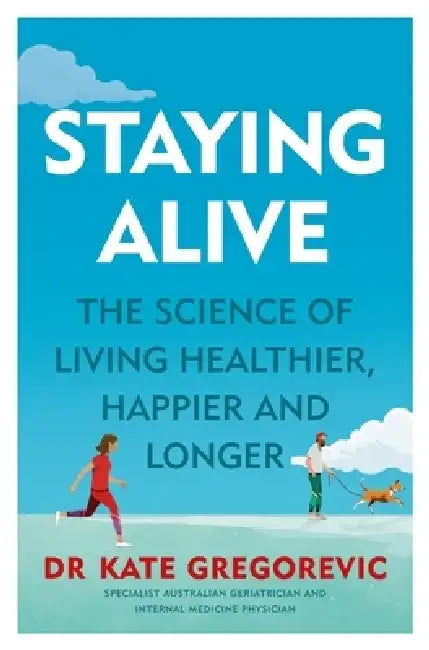 Staying Alive by Kate Gregorevic