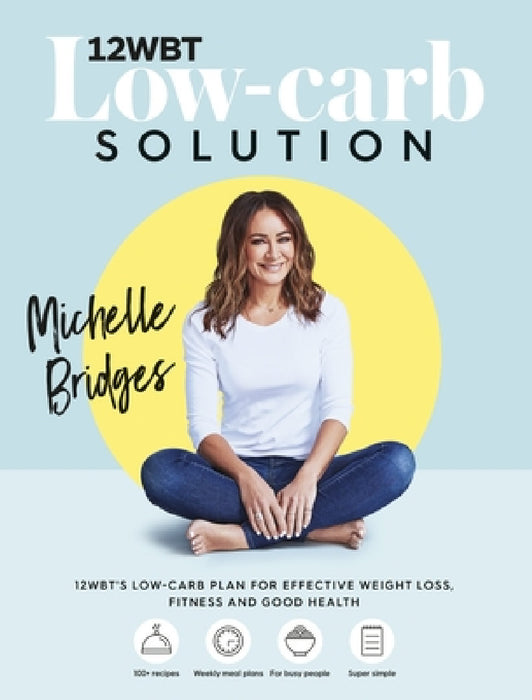 12wbt Low-Carb Solution by Michelle Bridges
