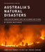 Australia's Natural Disasters: Tales of Nature's Dramatic Impact on This Country and Its People by Richard Whitaker