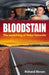 Bloodstain: The Vanishing of Peter Falconio by Richard Shears