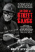 The Rise of Street Gangs by Brett Stevens