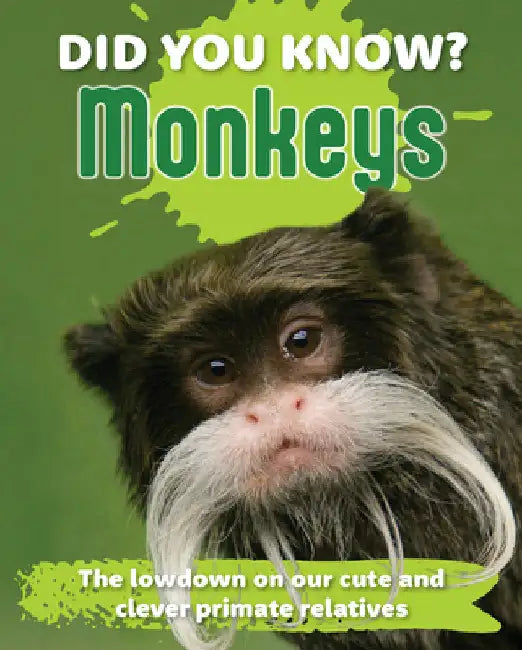Did You Know? Monkeys: The Lowdown on Our Cute and Clever Primate Relatives by Publishers, New Holland