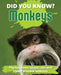 Did You Know? Monkeys: The Lowdown on Our Cute and Clever Primate Relatives by Publishers, New Holland