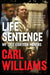 Life Sentence: My last eighteen months by Carl Williams