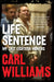Life Sentence: My last eighteen months by Carl Williams
